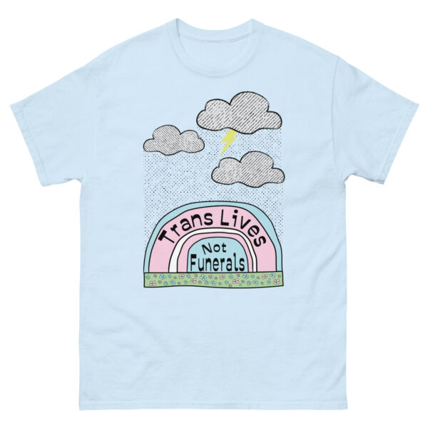 Trans Lives Not Funerals Tshirt - Image 8