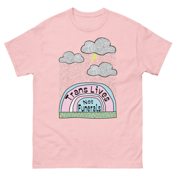 Trans Lives Not Funerals Tshirt - Image 7