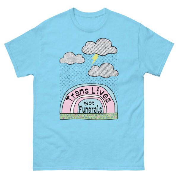 Trans Lives Not Funerals Tshirt - Image 5